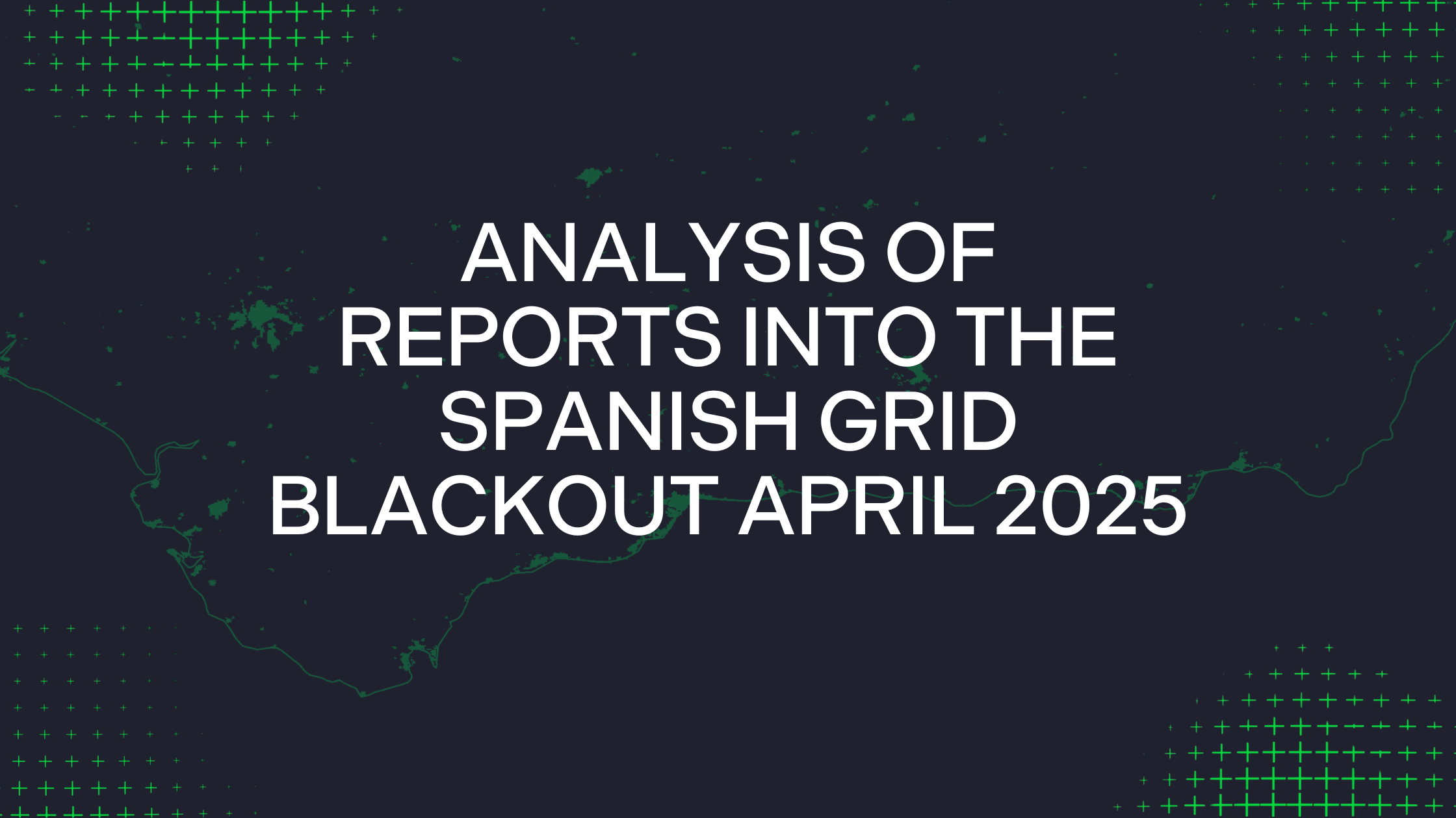 Insight: Lessons from the April 2025 Spanish Blackout