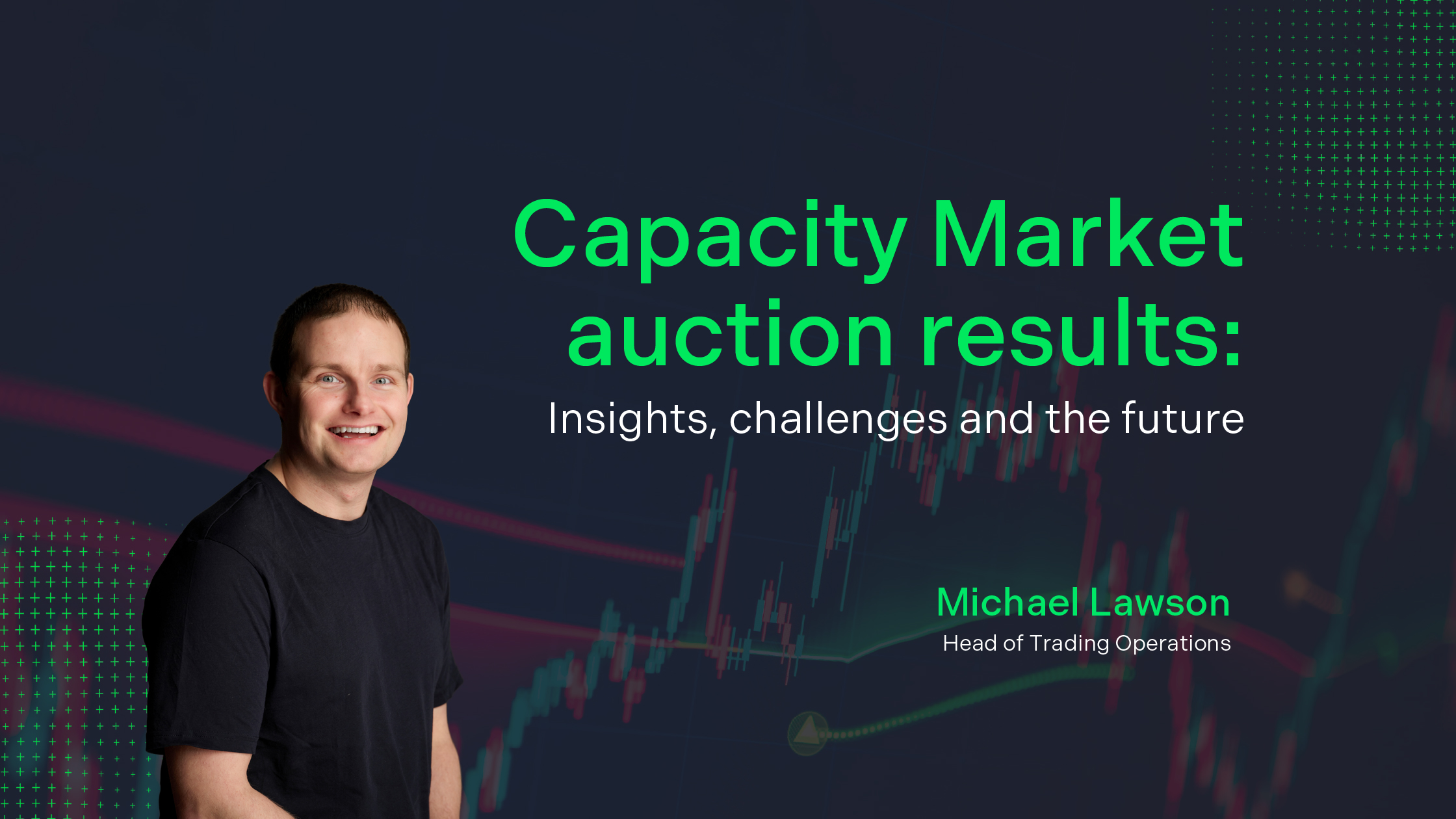 CM auction results are in: Analysis by Michael Lawson