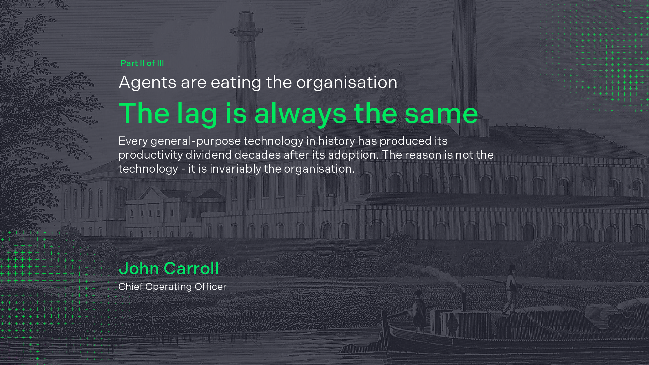 Part 2 of 3: Agents are eating the organisation